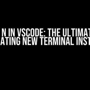 Ctl Alt N in VSCode: The Ultimate Guide to Creating New Terminal Instances