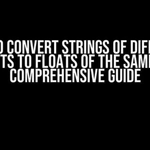 How to Convert Strings of Different Units to Floats of the Same: A Comprehensive Guide