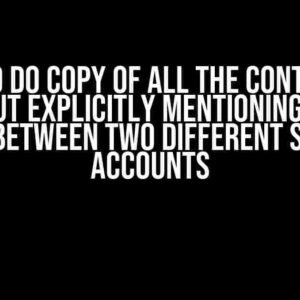 How to do copy of all the containers without explicitly mentioning in the array between two different storage accounts