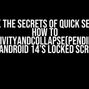 Unlock the Secrets of Quick Settings: How to startActivityAndCollapse(PendingIntent) on Android 14’s Locked Screen